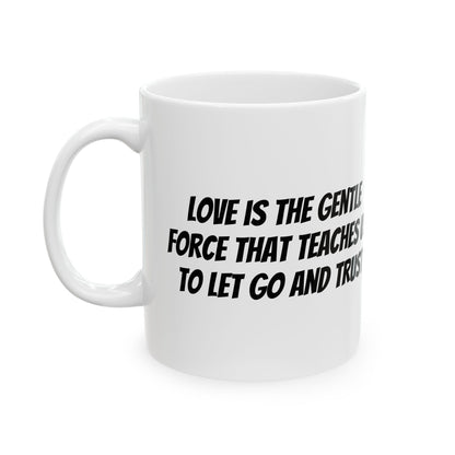 Ceramic Mug, (11oz, 15oz) Quote and Eternal Love