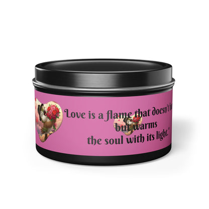 Love is a Flame Tin Candle