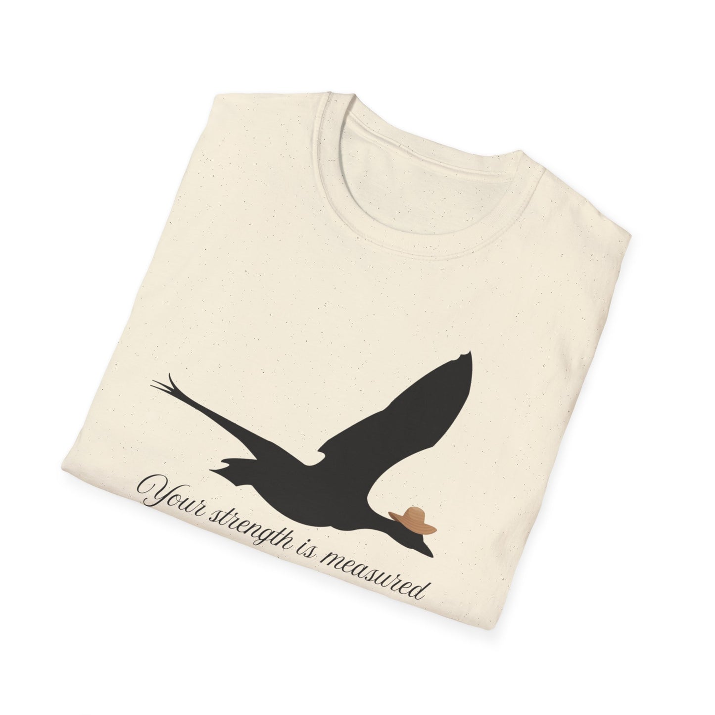 Unisex Softstyle T-Shirt Your Strength is Measured...