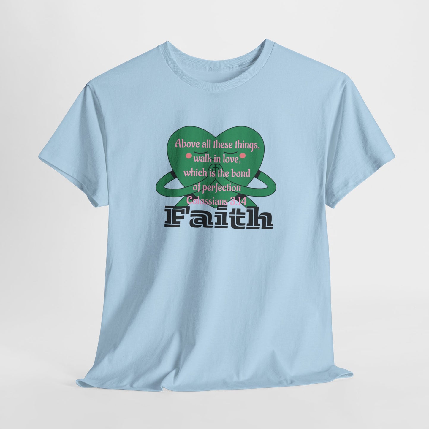Unisex Heavy Cotton Tee -Faith, Colossians 3:14
