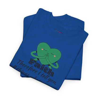 Unisex Heavy Cotton Tee - Faith Mark 11:24