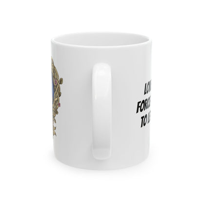 Ceramic Mug, (11oz, 15oz) Quote and Eternal Love