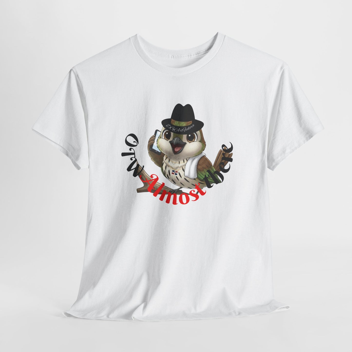 Unisex Heavy Cotton Tee OTW Almost There Ciguita Art