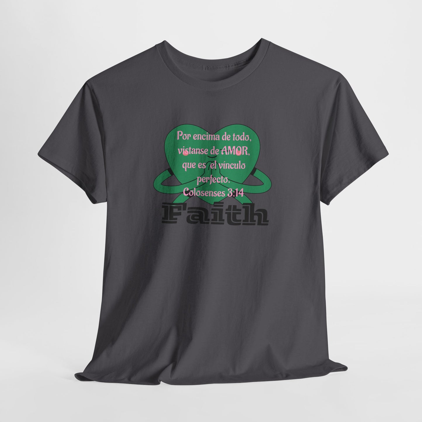 Unisex Heavy Cotton Tee - Fe (Faith), Colosenses 3:14